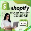 Shopify Success Mastery Course