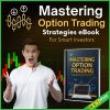 Mastering Option Trading : Strategies eBook for Smart Investors