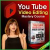 You Tube Video Editing Mastery Course