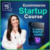 Ecommerce Startup Course