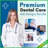 Premium Dental Care Ads Designs Bundle