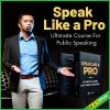 Speak Like a Pro - Ultimate Course For Public Speaking