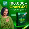 100,000+ ChatGPT Prompts Mega Pack