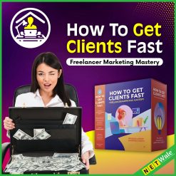 How To Get Clients Fast - Freelancer Marketing Mastery