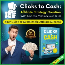 Clicks to Cash: Affiliate Strategy Creation with Amazon, VCommission & CJ