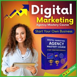 Digital Marketing Agency Mastery Course