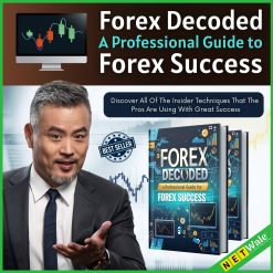 Forex Decoded - A Professional Guide to Forex Success