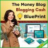 The Money Blog - Blogging Cash Blueprint