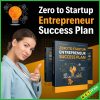 Zero to Startup - Entrepreneur Success Plan